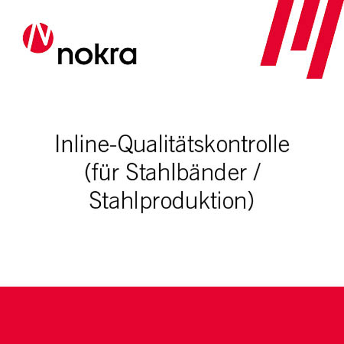 Inline-Qualit&auml;tskontrolle f&uuml;r Stahlb&auml;nder und Stahlproduktion mit Nokra