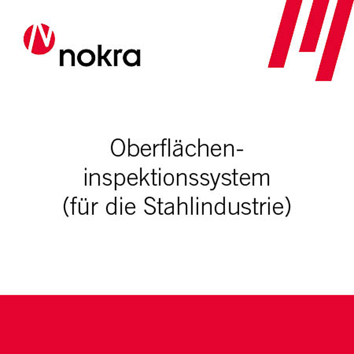 Effiziente Oberfl&auml;cheninspektionssysteme f&uuml;r die Stahlindustrie von Nokra