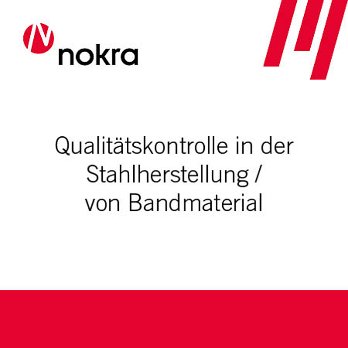 Qualit&auml;tskontrolle in der Stahlherstellung von Bandmaterial mit Nokra